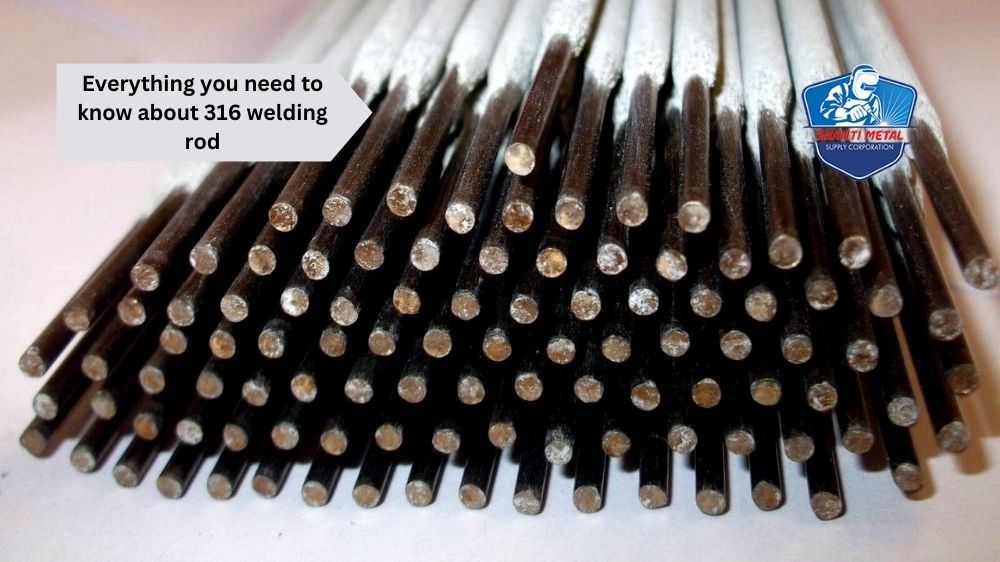 Everything You Need To know About 316 Welding Rod