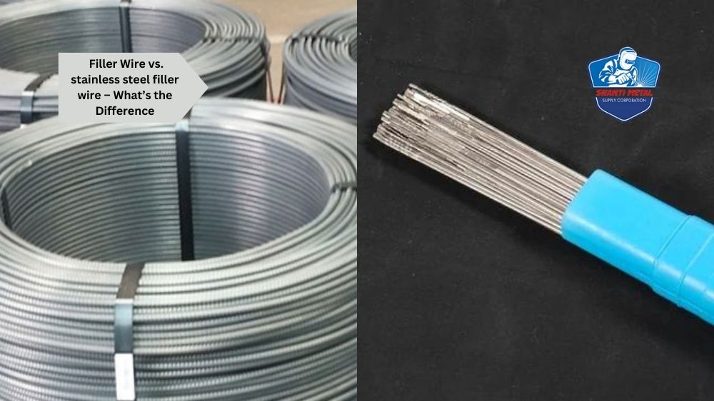 Filler Wire Vs Stainless Steel Filler Wire – What’s The Difference