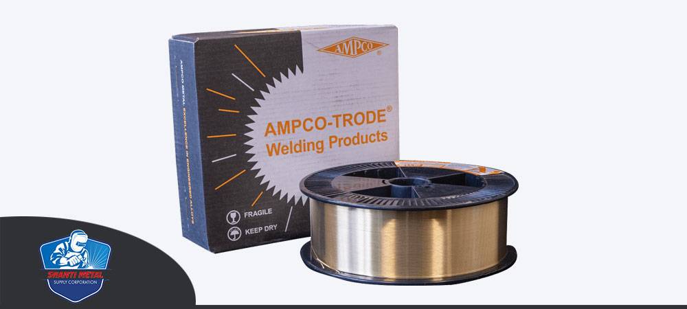 AMPCO-TRODE ERCuAl-A1 MIG & TIG Filler Metal Supplier